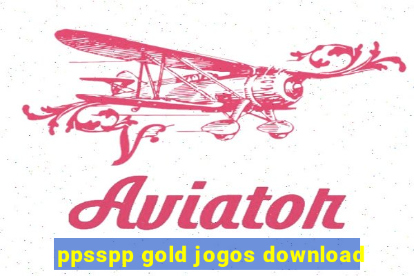 ppsspp gold jogos download